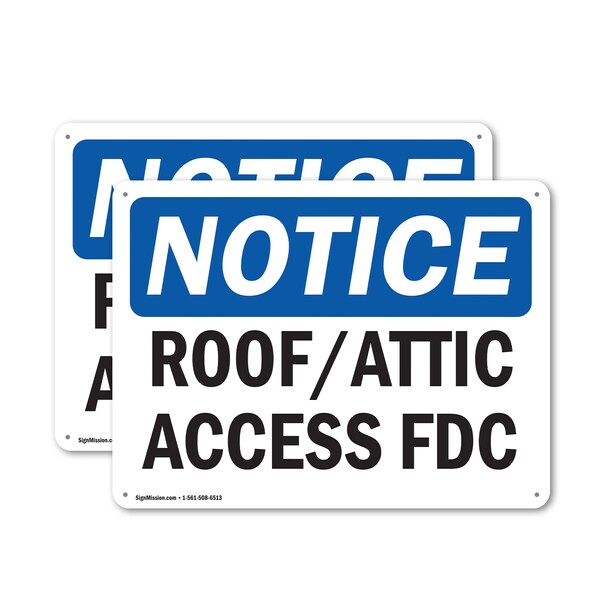 Signmission Roof Attic Access FDC OSHA Notice Sign, Plastic, 14in W x 10in L, 2PK OS-2PACK-NS-P-1014-L-18122 - main